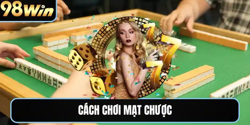 cách chơi mạt chược 98win